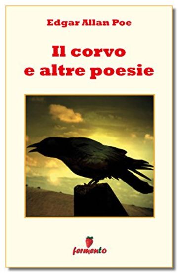 Il corvo e altre poesie (Emozioni senza tempo)